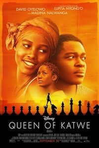 Queen of Katwe (2016, USA, Dir. Mira Nair, 124 mins, PG)