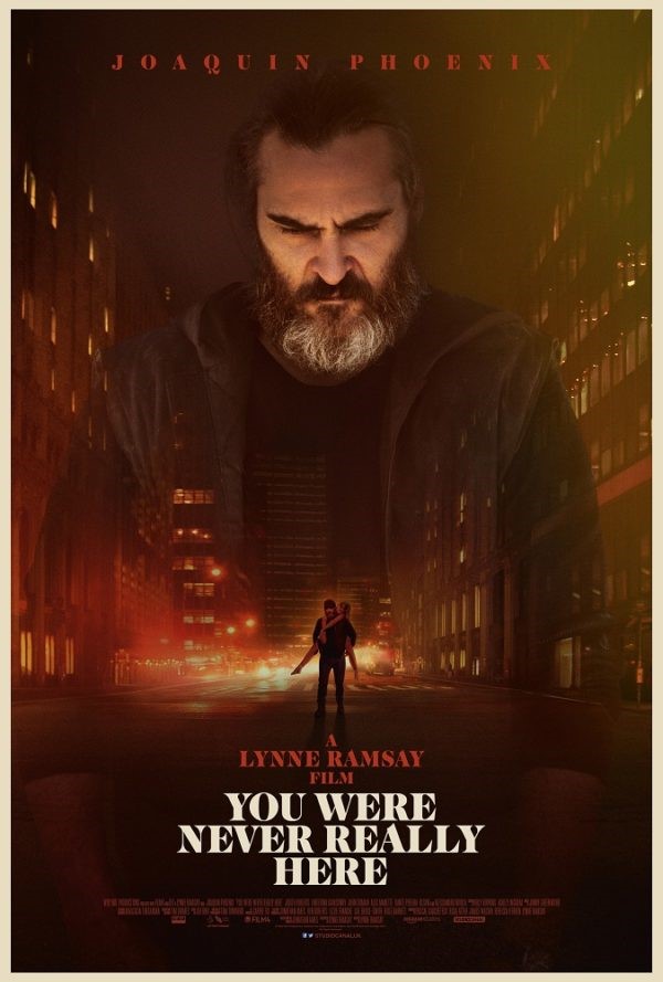 YOU WERE NEVER REALLY HERE (15) - 2017 UK/Fra/USA 85 min